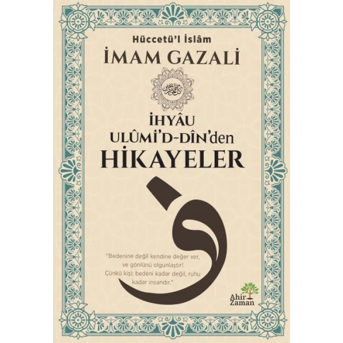 İhyâu Ulûmi’d-Dîn’den Hikayeler