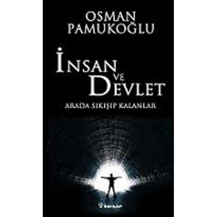 İnsan ve Devlet - Arada Sıkışıp Kalanlar