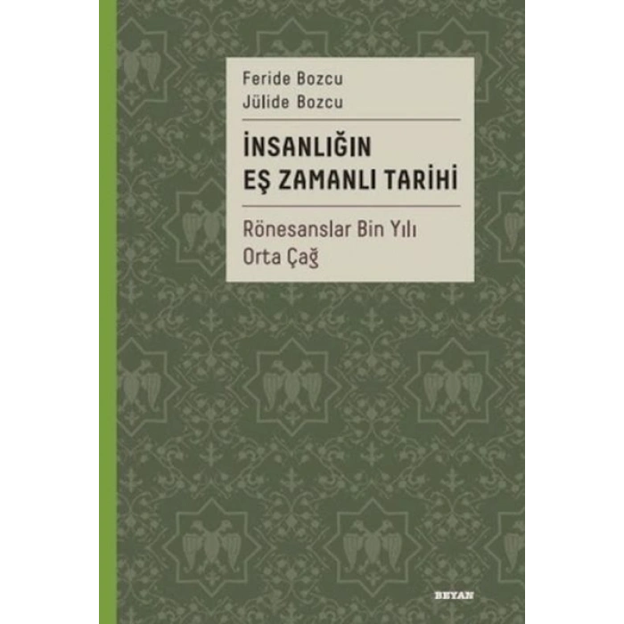 İnsanlığın Eş Zamanlı Tarihi - Rönesanslar Bin Yılı Orta Çağ