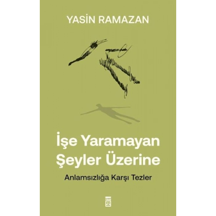 İşe Yaramayan Şeyler Üzerine