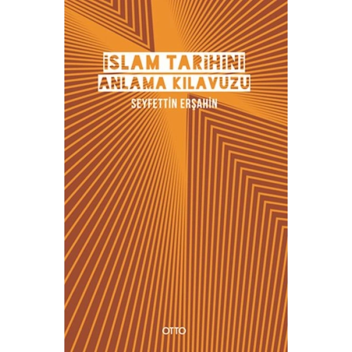 İslam Tarihini Anlama Kılavuzu (Ciltli)