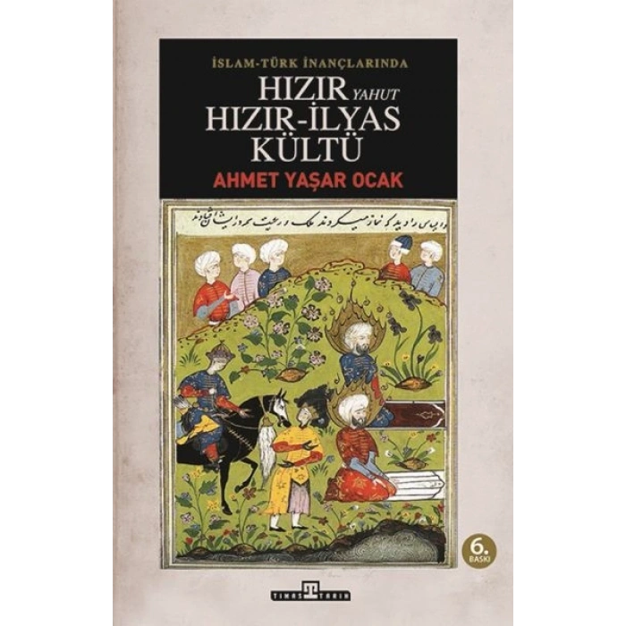 İslam-Türk İnançlarında Hızır Yahut Hızır-İlyas Kültü