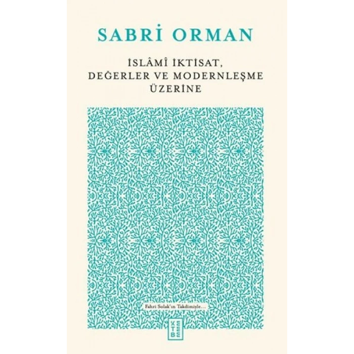 İslami İktisat, Değerler ve Modernleşme Üzerine