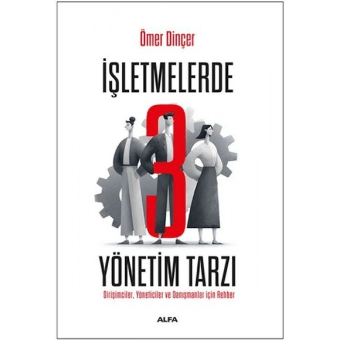 İşletmelerde 3 Yönetim Tarzı