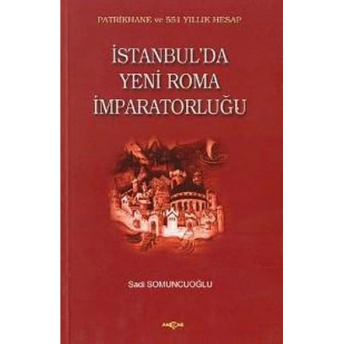 İstanbulda Yeni Roma İmparatorluğu