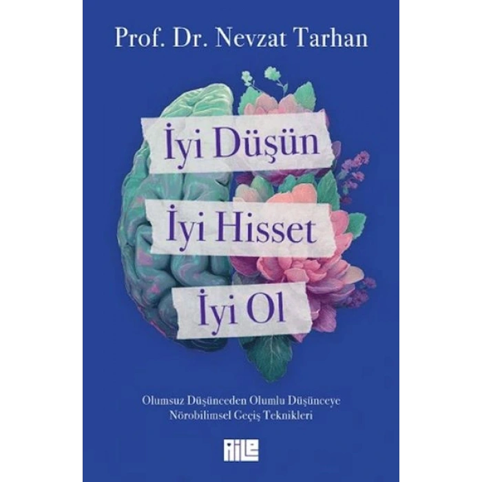 İyi Düşün, İyi Hisset, İyi Ol
