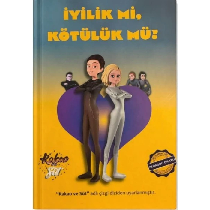 İyilik Mi, Kötülük Mü?