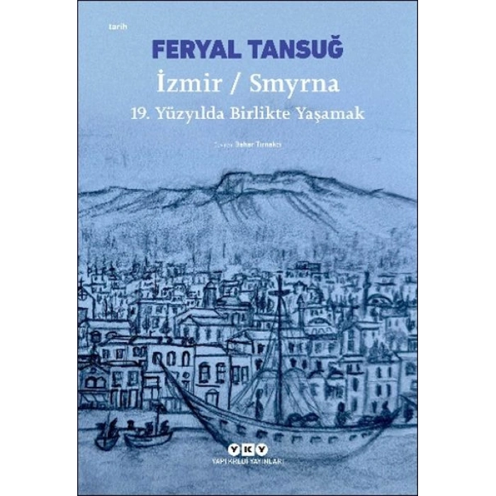 İzmir / Smyrna: 19. Yüzyılda Birlikte Yaşamak