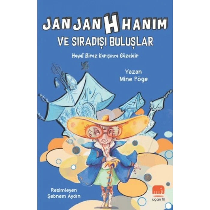 Jan Jan H Hanım ve Sıradışı Buluşlar