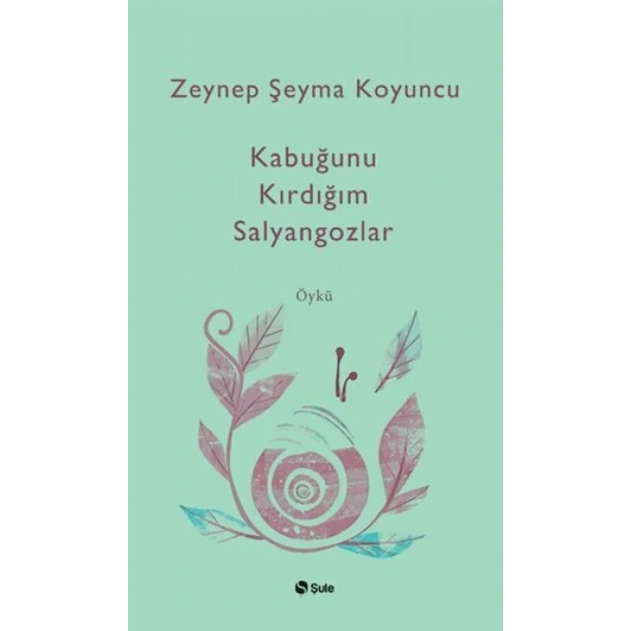 Kabuğunu Kırdığım Salyangozlar