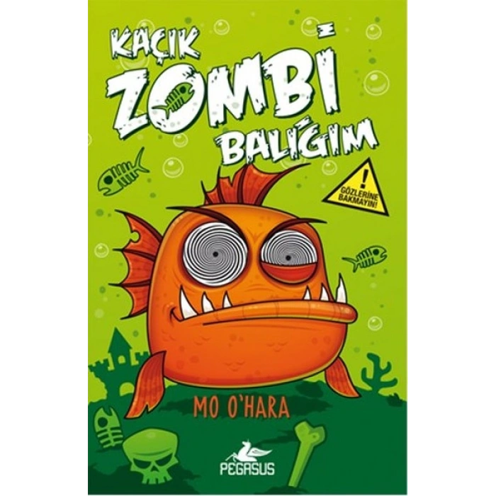Kaçık Zombi Balığım 1 / Bu Balık Çok Fena! (Ciltli)