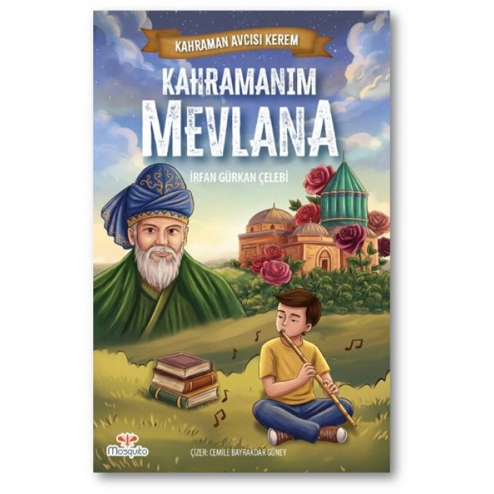 Kahraman Avcısı Kerem – Kahramanım Mevlana