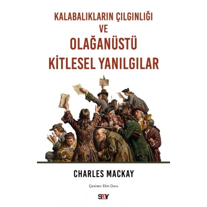 Kalabalıkların Çılgınlığı ve Olağanüstü Kitlesel Yanılgılar