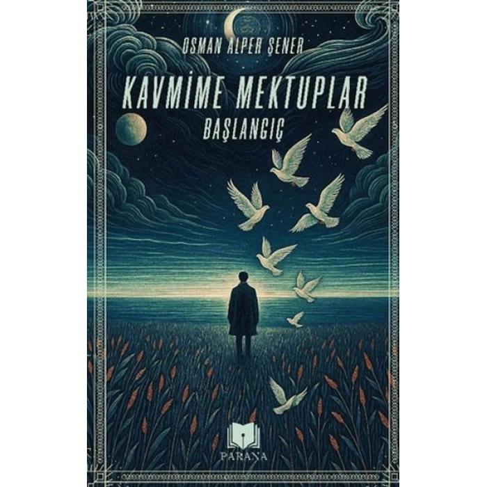 Kavmime Mektuplar Başlangıç