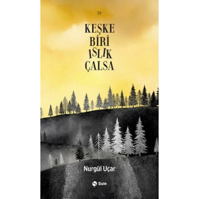 Keşke Biri Islık Çalsa