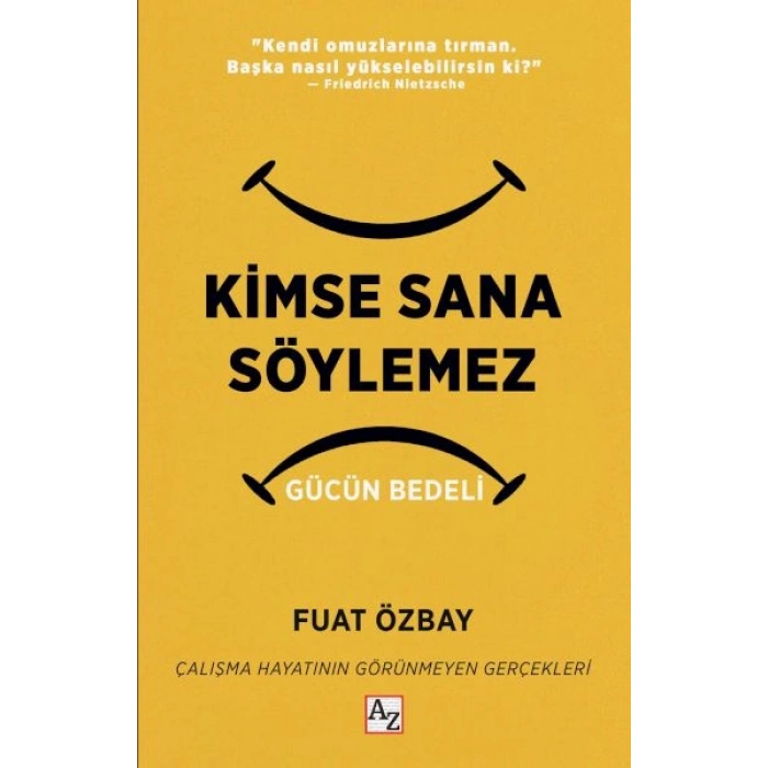Kimse Sana Söylemez Gücün Bedeli