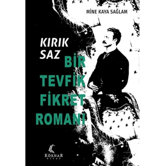 Kırık Saz: Bir Tevfik Fikret Romanı