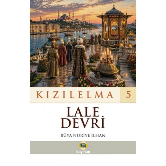 Kızılelma 5 Lale Devri