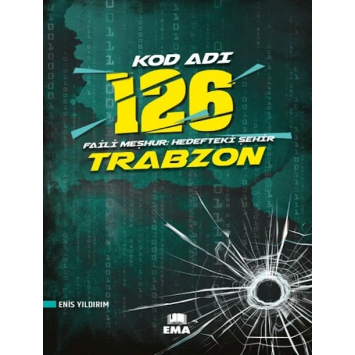 Kod Adı 126 Faili Meşhur Hedefteki Şehir Trabzon