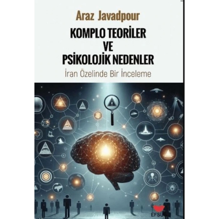 Komplo Teoriler ve Psikolojik Nedenler;İran Özelinde Bir İnceleme
