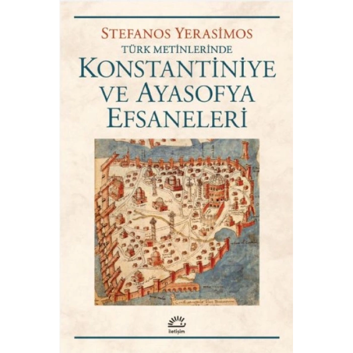 Konstantiniye ve Ayasofya Efsaneleri