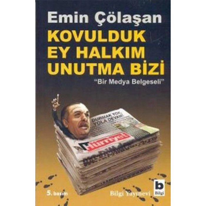 Kovulduk Ey Halkım Unutma Bizi