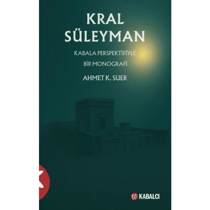 Kral Süleyman Kabala Perspektifiyle Bir Monografi