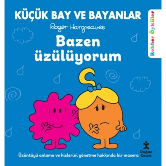 Küçük Bay ve Bayanlar Rehber Öyküler - Bazen Üzülüyorum
