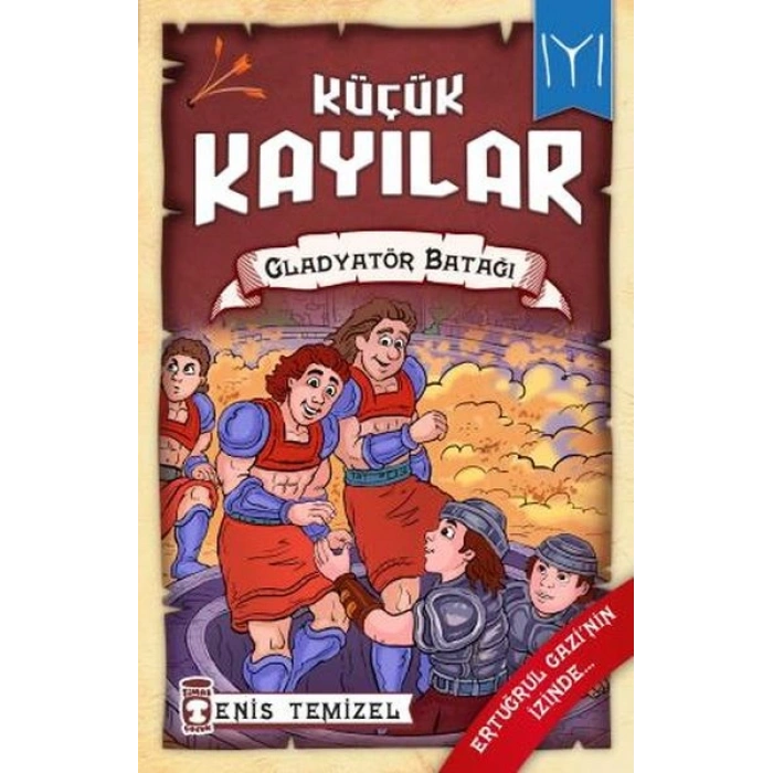 Küçük Kayılar 2 - Gladyatör Batağı