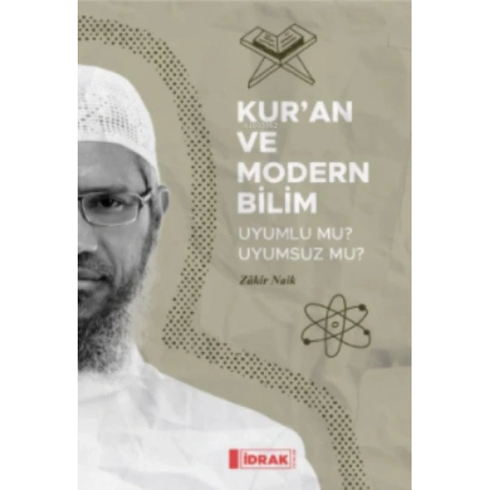 Kuran ve Modern Bilim;Uyumlu mu Uyumsuz mu?