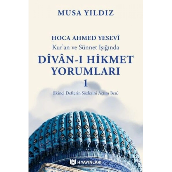 Kuran ve Sünnet Işığında Divan-ı Hikmet Yorumları -1
