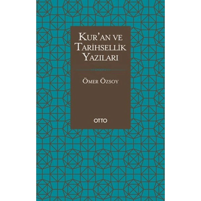 Kur’an ve Tarihsellik Yazıları