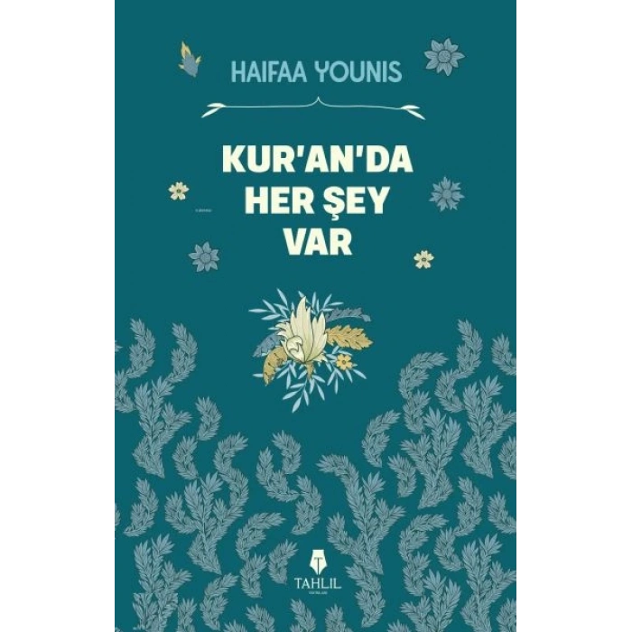 Kur’an’da Her Şey Var