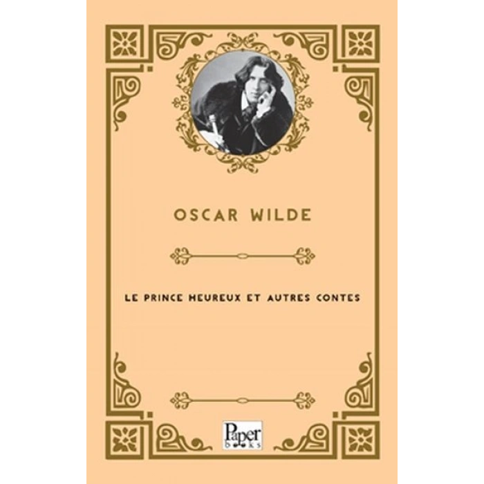 Le prince heureux et autres contes