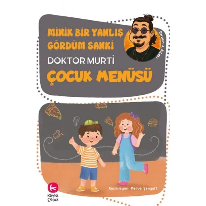 Minik Bir Yanlış Gördüm Sanki / Çocuk Menüsü