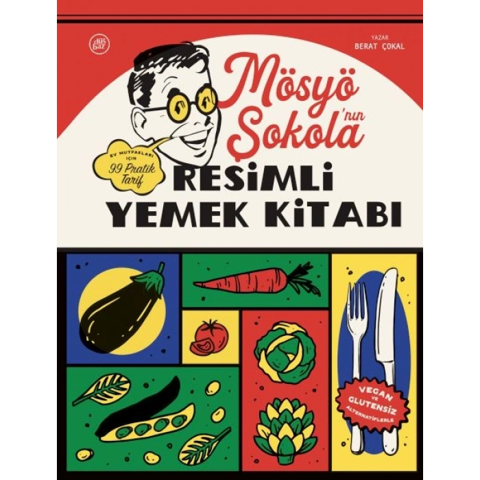 Mösyö Şokola’nın Resimli Yemek Kitabı