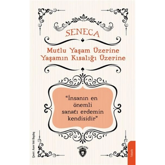 Mutlu Yaşam Üzerine Yaşamın Kısalığı Üzerine