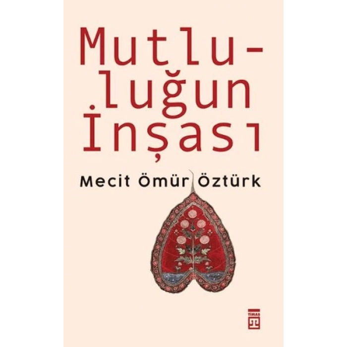 Mutluluğun İnşası