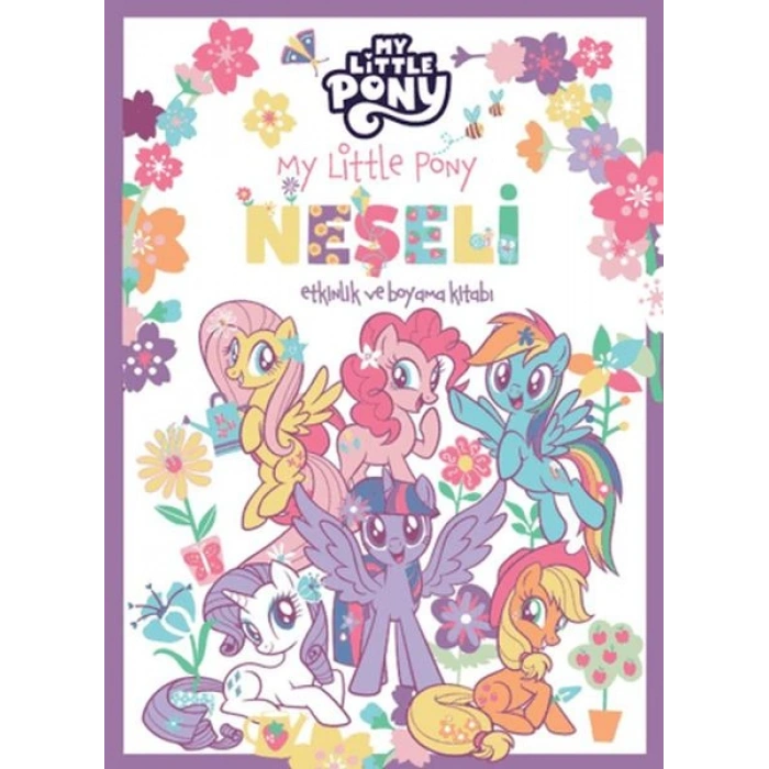 My Little Pony - Neşeli Etkinlik ve Boyama Kitabı