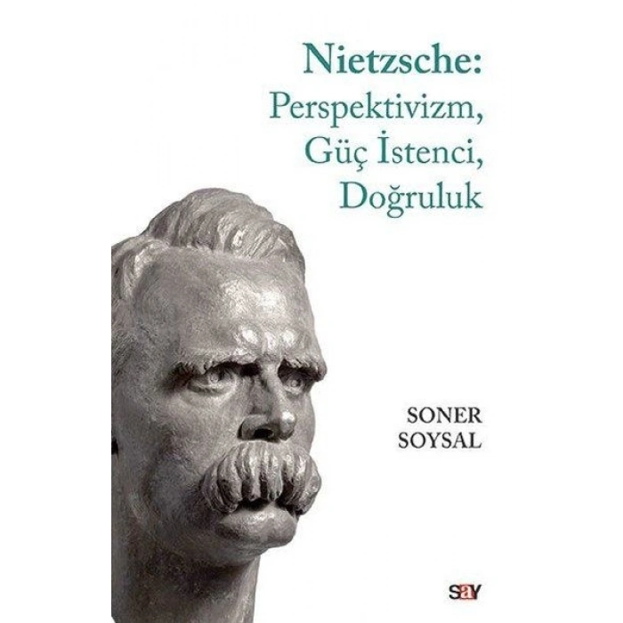 Nietzsche: Perspektivizm, Güç İstenci, Doğruluk