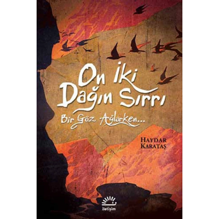 On İki Dağın Sırrı  Bir Göz Ağlarken