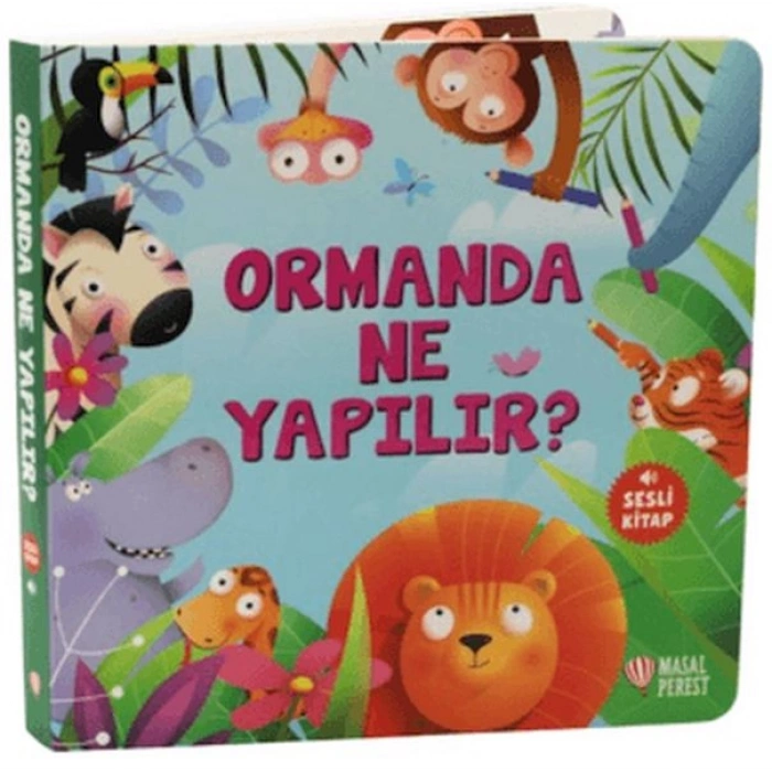 Ormanda Ne Yapılır?