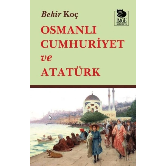 Osmanlı Cumhuriyet ve Atatürk