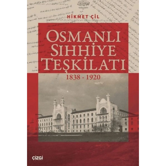 Osmanlı Sıhhiye Teşkilatı 1838-1920