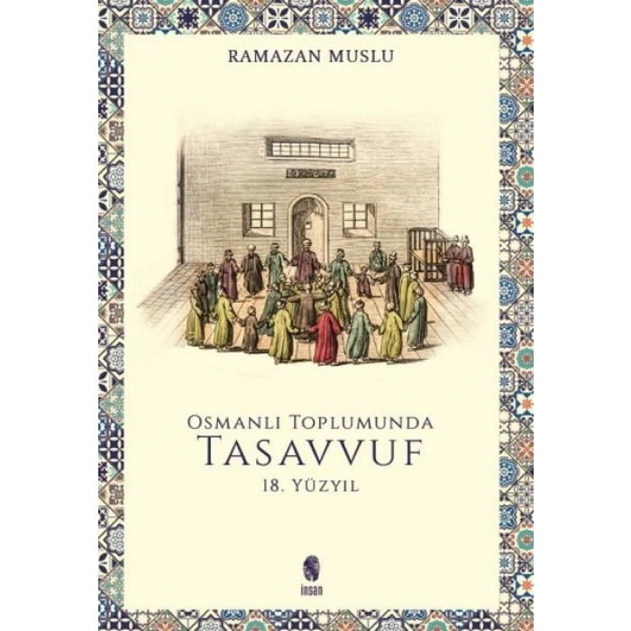 Osmanlı Toplumunda Tasavvuf - 18. Yüzyıl