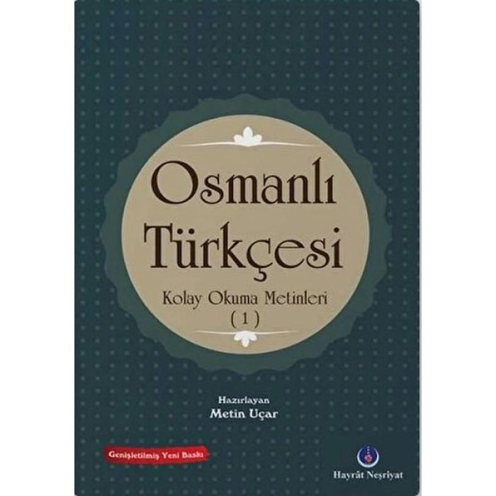 Osmanlı Türkçesi Kolay Okuma Metinleri 1
