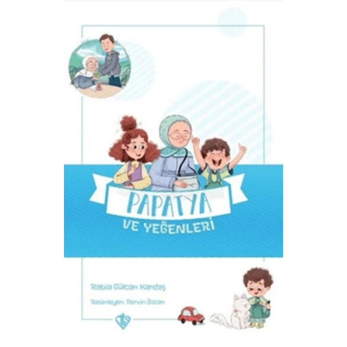 Papatya ve Yeğenleri - Değerli Hikayeler Vefa