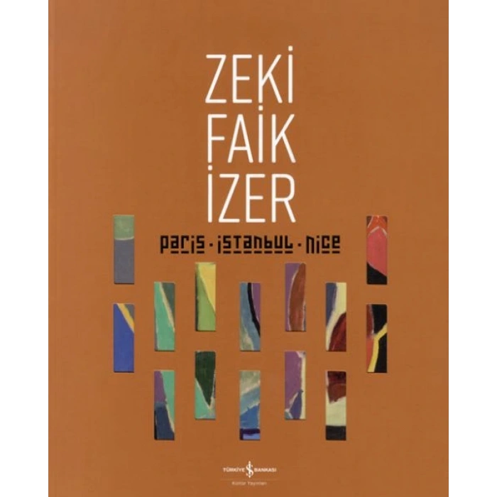 Paris – İstanbul - Nıce - Retrospektif / Retrospectıve