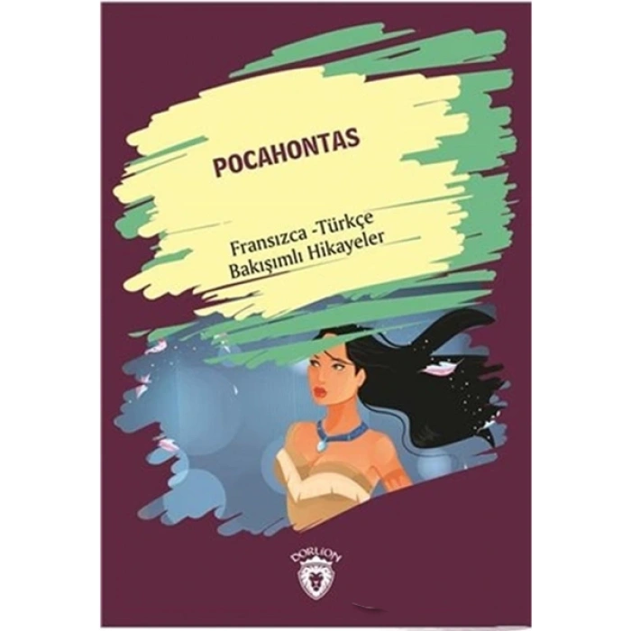 Pocahontas Fransızca Türkçe Bakışımlı Hikayeler