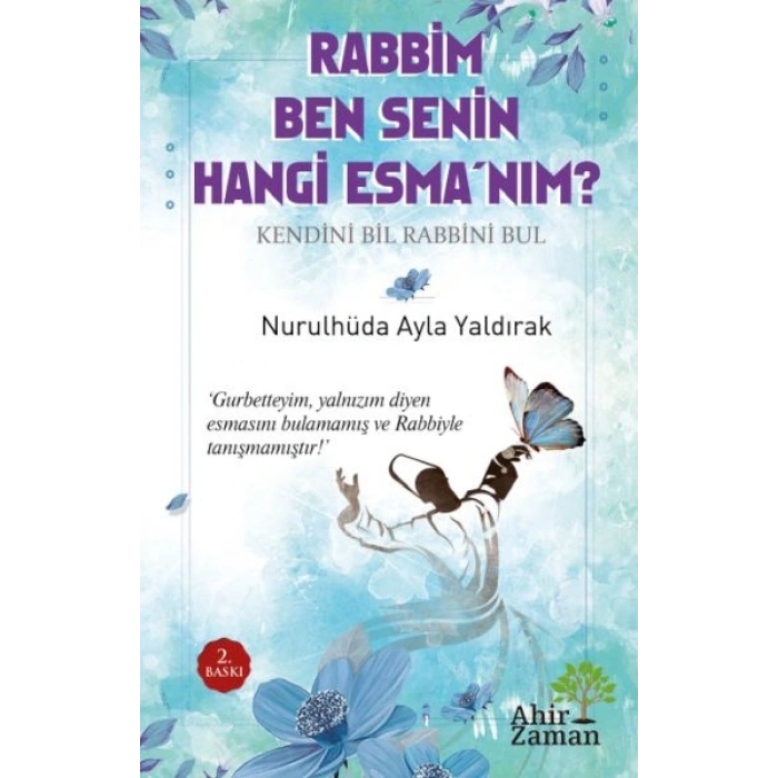 Rabbim Ben Senin Hangi Esma’nım?